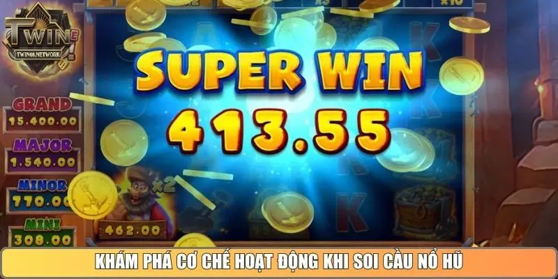 Khám phá cơ chế hoạt động khi soi cầu nổ hũ
